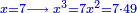 \scriptstyle{\color{blue}{x=7\longrightarrow\; x^3=7x^2=7\sdot49}}