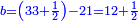 \scriptstyle{\color{blue}{b=\left(33+\frac{1}{2}\right)-21=12+\frac{1}{2}}}