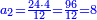 \scriptstyle{\color{blue}{a_2=\frac{24\sdot4}{12}=\frac{96}{12}=8}}