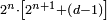 \scriptstyle2^n\sdot\left[2^{n+1}+\left(d-1\right)\right]