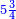 \scriptstyle{\color{blue}{5\frac{3}{4}}}