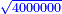 \scriptstyle{\color{blue}{\sqrt{4000000}}}