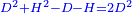 \scriptstyle{\color{blue}{D^2+H^2-D-H=2D^2}}