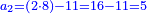 \scriptstyle{\color{blue}{a_2=\left(2\sdot8\right)-11=16-11=5}}