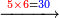 \scriptstyle\xrightarrow{{\color{red}{5\times6}}={\color{blue}{30}}}