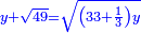\scriptstyle{\color{blue}{y+\sqrt{49}=\sqrt{\left(33+\frac{1}{3}\right)y}}}