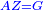 \scriptstyle{\color{blue}{AZ=G}}