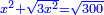 \scriptstyle{\color{blue}{x^2+\sqrt{3x^2}=\sqrt{300}}}