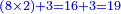 \scriptstyle{\color{blue}{\left(8\times2\right)+3=16+3=19}}