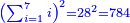 \scriptstyle{\color{blue}{\left(\sum_{i=1}^{7} i\right)^2=28^2=784}}