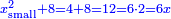 \scriptstyle{\color{blue}{x_{\rm{small}}^2+8=4+8=12=6\sdot2=6x}}