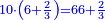 \scriptstyle{\color{blue}{10\sdot\left(6+\frac{2}{3}\right)=66+\frac{2}{3}}}