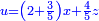\scriptstyle{\color{blue}{u=\left(2+\frac{3}{5}\right)x+\frac{4}{5}z}}