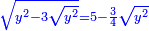 \scriptstyle{\color{blue}{\sqrt{y^2-3\sqrt{y^2}}=5-\frac{3}{4}\sqrt{y^2}}}