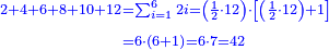\scriptstyle{\color{blue}{\begin{align}\scriptstyle2+4+6+8+10+12&\scriptstyle=\sum_{i=1}^{6} 2i=\left(\frac{1}{2}\sdot12\right)\sdot\left[\left(\frac{1}{2}\sdot12\right)+1\right]\\&\scriptstyle=6\sdot\left(6+1\right)=6\sdot7=42\\\end{align}}}