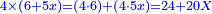 \scriptstyle{\color{blue}{4\times\left(6+5x\right)=\left(4\sdot6\right)+\left(4\sdot5x\right)=24+20X}}