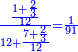 \scriptstyle{\color{blue}{\frac{\frac{1+\frac{2}{3}}{12}}{12+\frac{7+\frac{2}{3}}{12}}=\frac{1}{91}}}