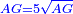\scriptstyle{\color{blue}{AG=5\sqrt{AG}}}