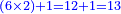 \scriptstyle{\color{blue}{\left(6\times2\right)+1=12+1=13}}