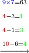 \scriptstyle\xrightarrow{\begin{align}&\scriptstyle{\color{blue}{9\times7}}=63\\&\scriptstyle{\color{red}{4}}-3={\color{green}{1}}\\&\scriptstyle{\color{red}{4}}-1={\color{green}{3}}\\&\scriptstyle1{\color{red}{0}}-6={\color{green}{4}}\\\end{align}}