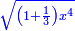 \scriptstyle{\color{blue}{\sqrt{\left(1+\frac{1}{3}\right)x^4}}}