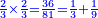 \scriptstyle{\color{blue}{\frac{2}{3}\times\frac{2}{3}=\frac{36}{81}=\frac{1}{3}+\frac{1}{9}}}
