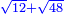 \scriptstyle{\color{blue}{\sqrt{12}+\sqrt{48}}}