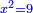 \scriptstyle{\color{blue}{x^2=9}}