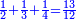 \scriptstyle{\color{blue}{\frac{1}{2}+\frac{1}{3}+\frac{1}{4}=\frac{13}{12}}}