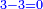 \scriptstyle{\color{blue}{3-3=0}}