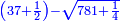 \scriptstyle{\color{blue}{\left(37+\frac{1}{2}\right)-\sqrt{781+\frac{1}{4}}}}