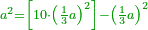 \scriptstyle{\color{OliveGreen}{a^2=\left[10\sdot\left(\frac{1}{3}a\right)^2\right]-\left(\frac{1}{3}a\right)^2}}