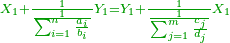 \scriptstyle{\color{OliveGreen}{X_1+\frac{1}{\frac{1}{\sum_{i=1}^n \frac{a_i}{b_i}}}Y_1=Y_1+\frac{1}{\frac{1}{\sum_{j=1}^m \frac{c_j}{d_j}}}X_1}}