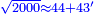 \scriptstyle{\color{blue}{\sqrt{2000}\approx44+43^\prime}}