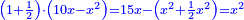 \scriptstyle{\color{blue}{\left(1+\frac{1}{2}\right)\sdot\left(10x-x^2\right)=15x-\left(x^2+\frac{1}{2}x^2\right)=x^2}}