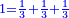 \scriptstyle{\color{blue}{1=\frac{1}{3}+\frac{1}{3}+\frac{1}{3}}}