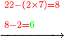 \scriptstyle\xrightarrow{\begin{align}&\scriptstyle{\color{red}{22-\left(2\times7\right)=8}}\\&\scriptstyle{\color{red}{8-2=}}{\color{green}{6}}\\\end{align}}
