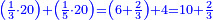 \scriptstyle{\color{blue}{\left(\frac{1}{3}\sdot20\right)+\left(\frac{1}{5}\sdot20\right)=\left(6+\frac{2}{3}\right)+4=10+\frac{2}{3}}}