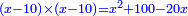 \scriptstyle{\color{blue}{\left(x-10\right)\times\left(x-10\right)=x^2+100-20x}}