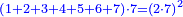 \scriptstyle{\color{blue}{\left(1+2+3+4+5+6+7\right)\sdot7=\left(2\sdot7\right)^2}}