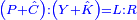\scriptstyle{\color{blue}{\left(P+\hat{C}\right):\left(Y+\hat{K}\right)=L:R}}
