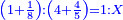 \scriptstyle{\color{blue}{\left(1+\frac{1}{8}\right):\left(4+\frac{4}{5}\right)=1:X}}