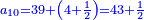 \scriptstyle{\color{blue}{a_{10}=39+\left(4+\frac{1}{2}\right)=43+\frac{1}{2}}}