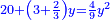\scriptstyle{\color{blue}{20+\left(3+\frac{2}{3}\right)y=\frac{4}{9}y^2}}