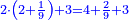\scriptstyle{\color{blue}{2\sdot\left(2+\frac{1}{9}\right)+3=4+\frac{2}{9}+3}}