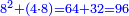 \scriptstyle{\color{blue}{8^2+\left(4\sdot8\right)=64+32=96}}