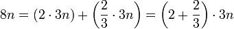 8n=\left(2\sdot3n\right)+\left(\frac{2}{3}\sdot3n\right)=\left(2+\frac{2}{3}\right)\sdot3n