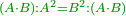 \scriptstyle{\color{OliveGreen}{\left(A\sdot B\right):A^2=B^2:\left(A\sdot B\right)}}