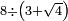 \scriptstyle8\div\left(3+\sqrt{4}\right)