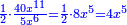 \scriptstyle{\color{blue}{\frac{1}{2}\sdot\frac{40x^{11}}{5x^6}=\frac{1}{2}\sdot8x^5=4x^5}}